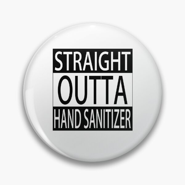 Item preview, Straight Outta Hand Sanitizer Funny Survival designed and sold by ByTekk.
