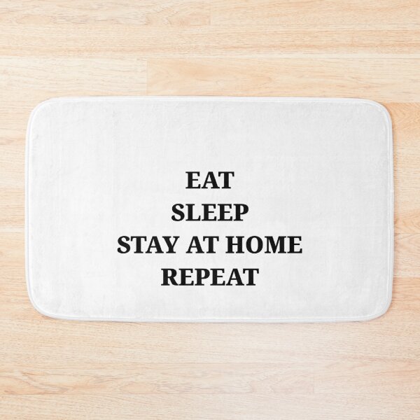 Item preview, Eat - sleep - stay at home - repeat designed and sold by kailukask.