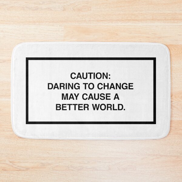 Item preview, Caution: Daring to change may cause a better world.  designed and sold by lumographica.