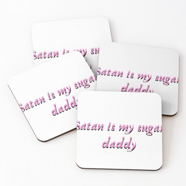 Item preview, Satan is my sugar daddy designed and sold by HouseofBalloon.