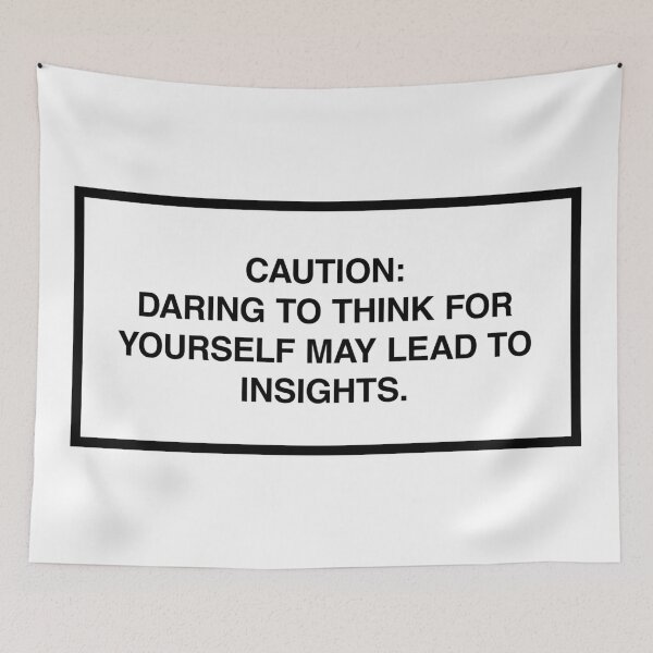 Item preview, Caution: Daring to think for yourself may lead to insights. designed and sold by lumographica.