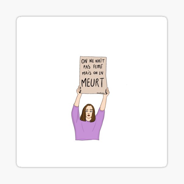 On ne naît pas femme mais on en meurt Sticker