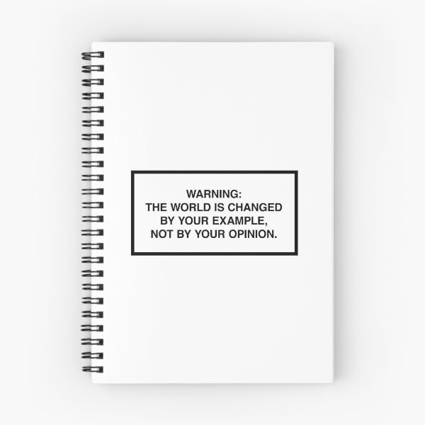 Artikelvorschau, Warning: The world is changed by your example, not your opinion. entworfen und verkauft von lumographica.