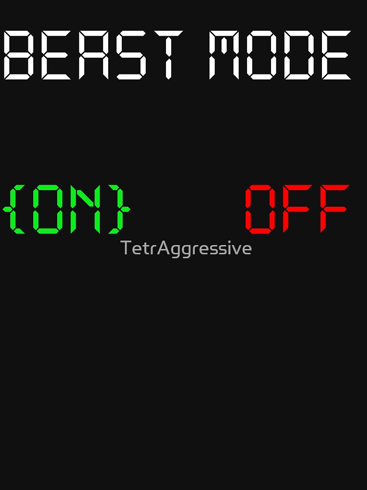 Beast Mode ON by TetrAggressive