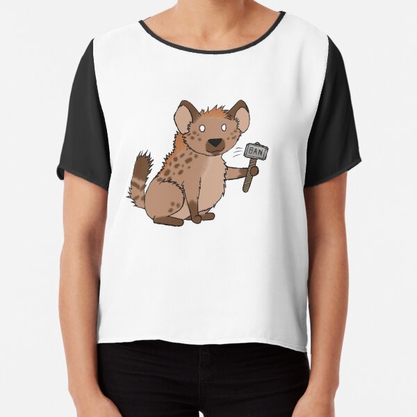 Hyena ban hammer (charity) Chiffon Top