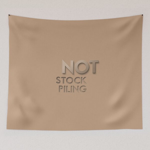 Item preview, NOT Stockpiling designed and sold by Unspirations.