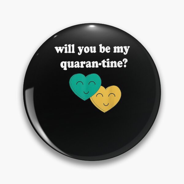 Item preview, Will You Be My Quaran-tine? Funny No Virus Flu Introvert designed and sold by YanShen779.