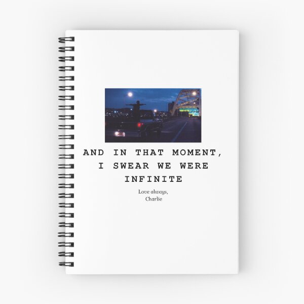 Item preview, Perks of Being a Wallflower "In That Moment, I Swear We Were Infinite" Quote Design Charlie designed and sold by aboyburns.