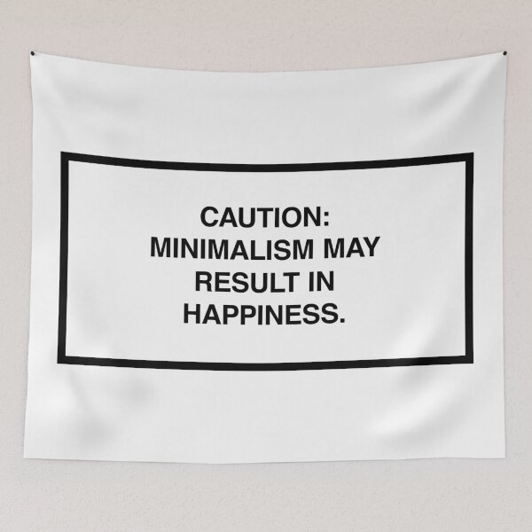 Item preview, Caution: Minimalism may result in happiness. designed and sold by lumographica.