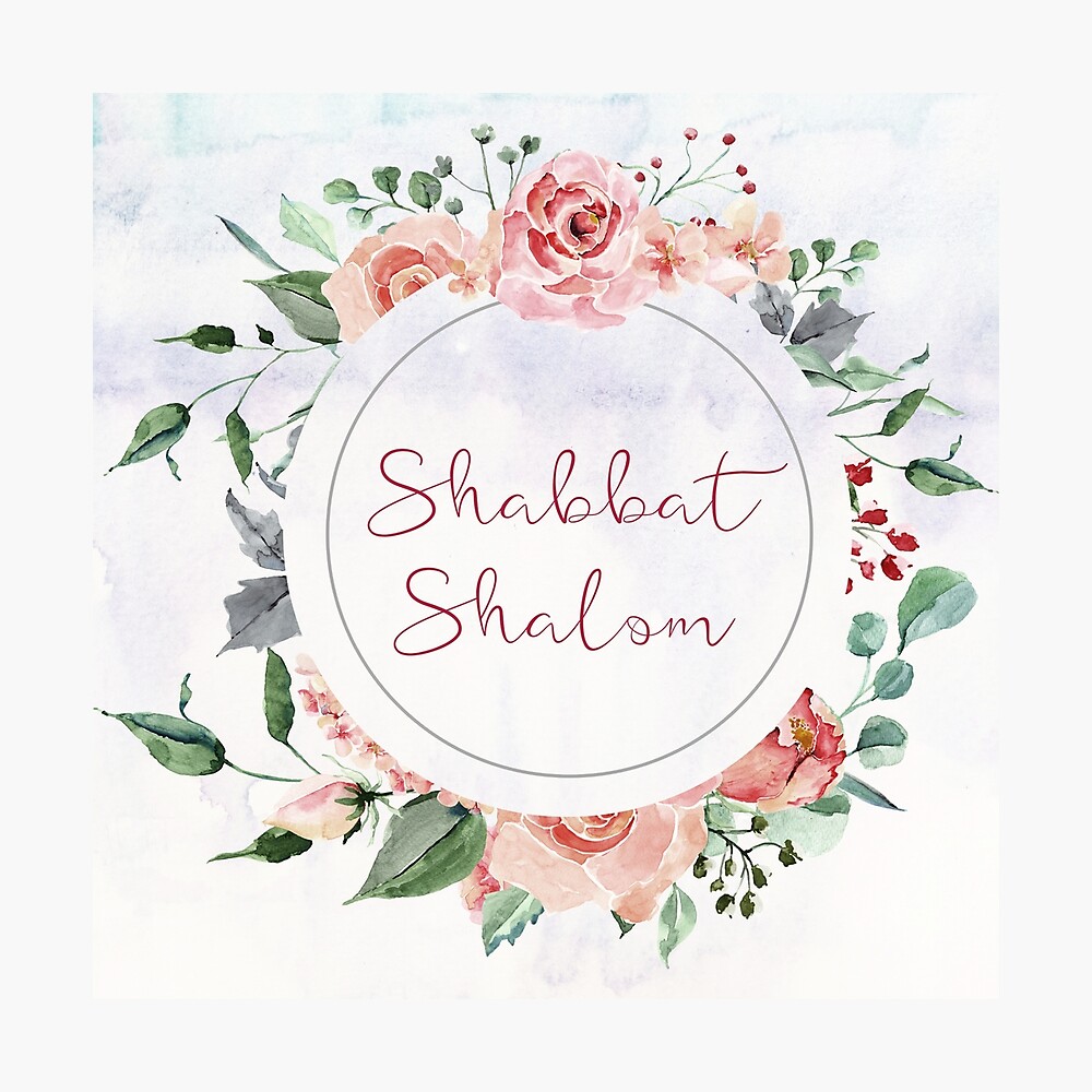 Watercolor Flowers Shabbat Shalom Jewish Art Poster for Sale by JMMJudaica  | Redbubble