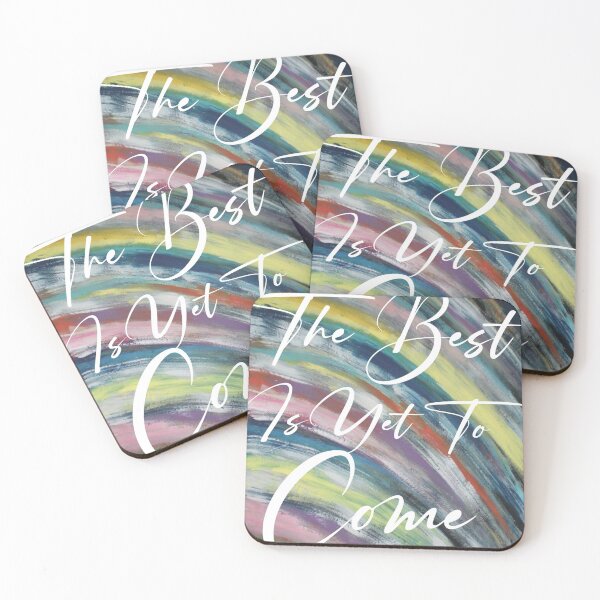 Item preview, The Best Is Yet To Come designed and sold by trueblue0036.
