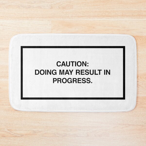 Item preview, Caution: Doing may result in progress. designed and sold by lumographica.
