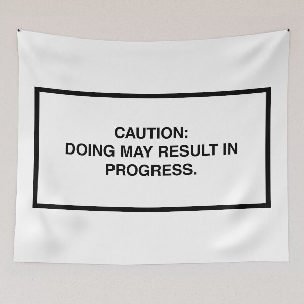 Item preview, Caution: Doing may result in progress. designed and sold by lumographica.