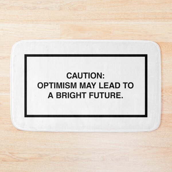 Item preview, Caution: Optimism may lead to a bright future. designed and sold by lumographica.