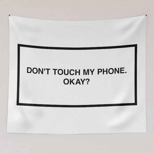Item preview, Don't touch my phone. Okay? designed and sold by lumographica.