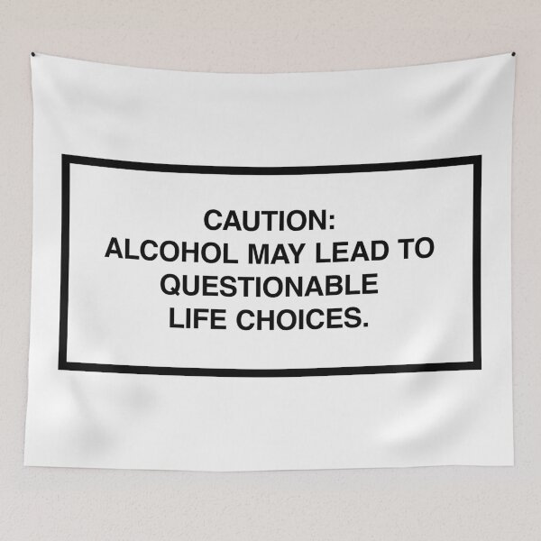 Item preview, Caution: Alcohol may lead to questionable life choices. designed and sold by lumographica.