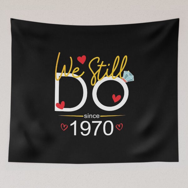 Item preview, We Still Do Since 1970  designed and sold by Orange Pieces.