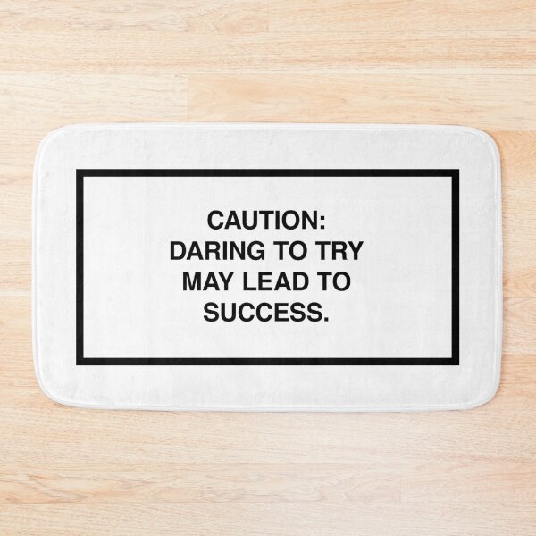 Item preview, Caution: Daring to try may lead to success. designed and sold by lumographica.