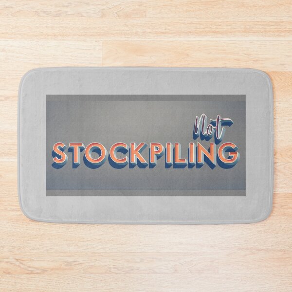 Item preview, NOT STOCKPILING (COVID 19) designed and sold by Unspirations.