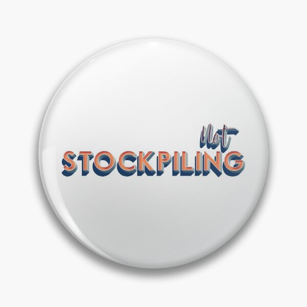 Item preview, NOT STOCKPILING (Pandemic Essentials) designed and sold by Unspirations.