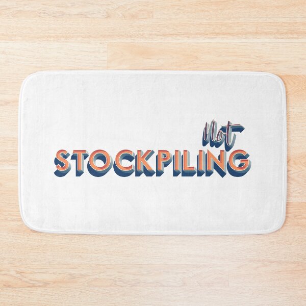 Item preview, NOT STOCKPILING (Pandemic Essentials) designed and sold by Unspirations.