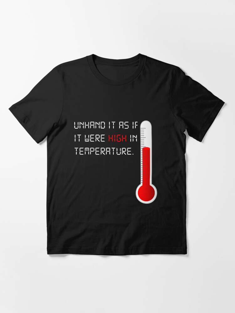 Alternate view of Drop it like it's hot... right? Essential T-Shirt