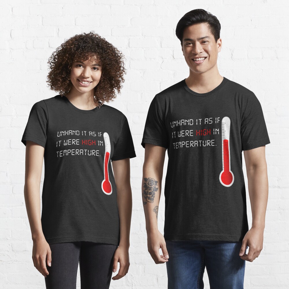 Drop it like it's hot... right? Essential T-Shirt