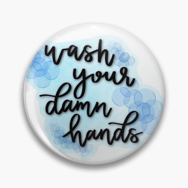 Item preview, wash your damn hands designed and sold by alexmarie1991.