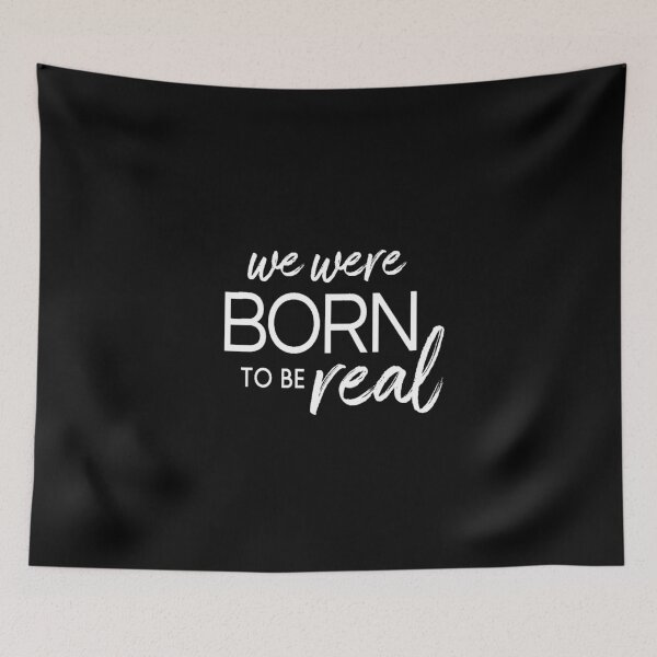 Item preview, We were born to be real. Inspirational designed and sold by Pameli.