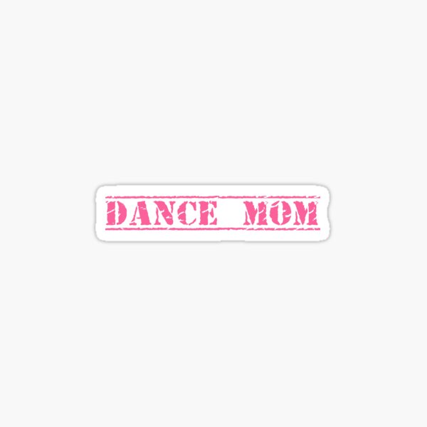 Dance Mom - Pink (Grunge Stamp) Sticker