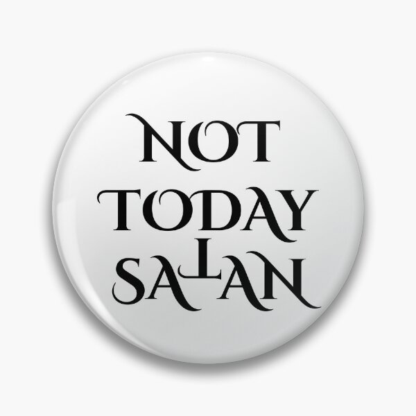 Item preview, Not today Satan- Antichrist quote with occult symbol upside down cross T designed and sold by Shawlin Islam.