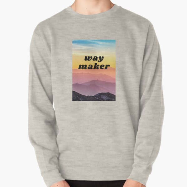 waymaker sweatshirt