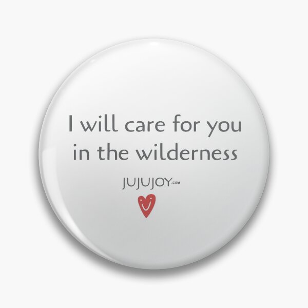 Item preview, I will care for you in the wilderness designed and sold by Juju Joy.