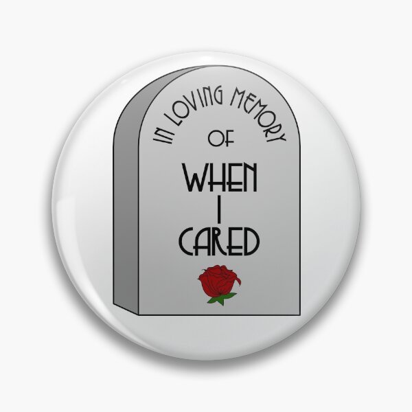 Item preview, In Loving Memory of When I Cared designed and sold by sophiapetrillo.