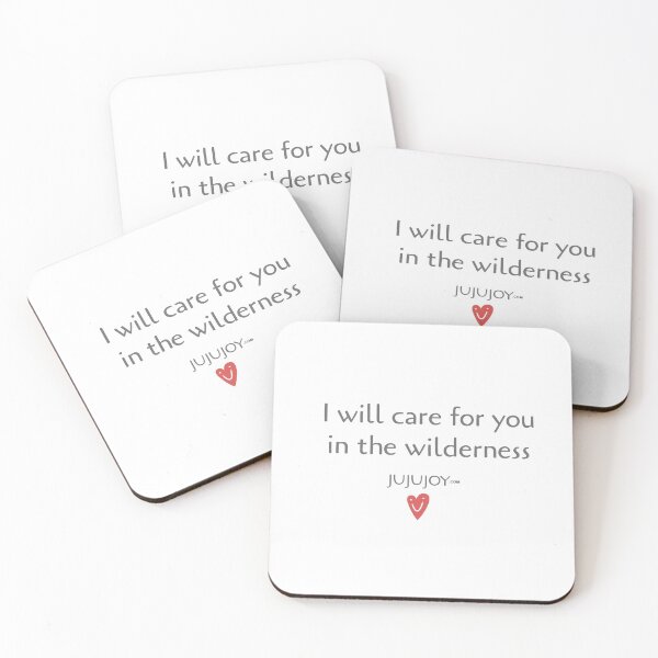 I will care for you in the wilderness Coasters (Set of 4)