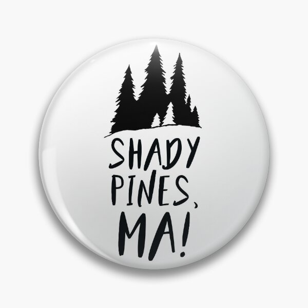 Item preview, Shady Pines, mamá! designed and sold by sophiapetrillo.