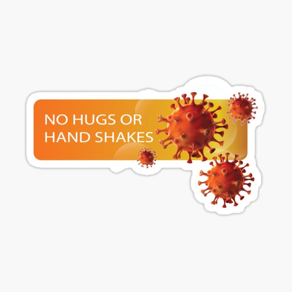 COVID-19: No Hugs or Hand Shakes Sticker
