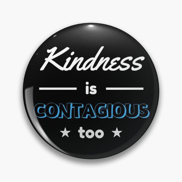 Item preview, Kindness Is Contagious Too - White/Light Blue designed and sold by ryanwfraser.