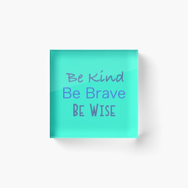 Item preview, Be kind, Be Brave, Be wise designed and sold by Zoe Jane Designs.