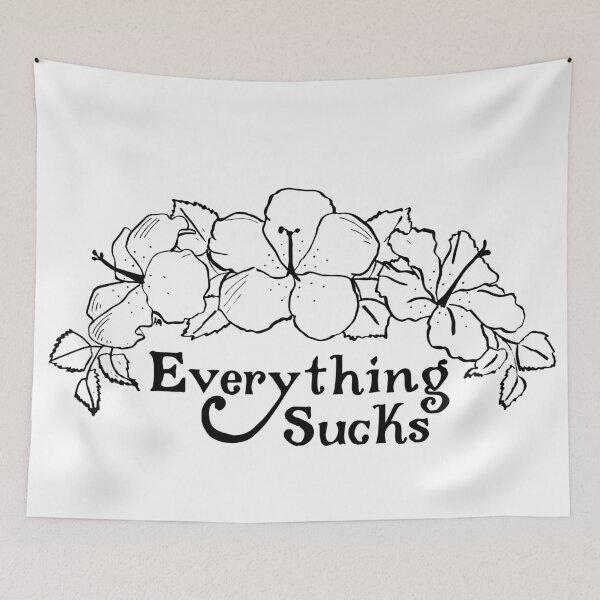 Item preview, Everything Sucks designed and sold by katherine montalto.