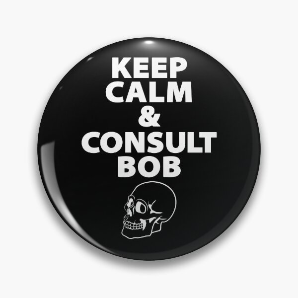 Item preview, Keep Calm & Consult Bob designed and sold by fanartdesigns.