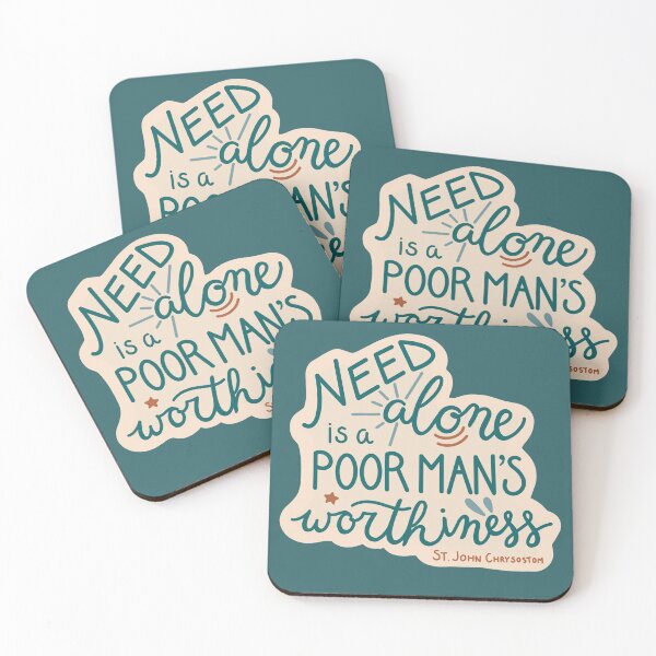 Item preview, "Need alone is a poor man's worthiness" -St. John Chrysostom designed and sold by walkwithyes.