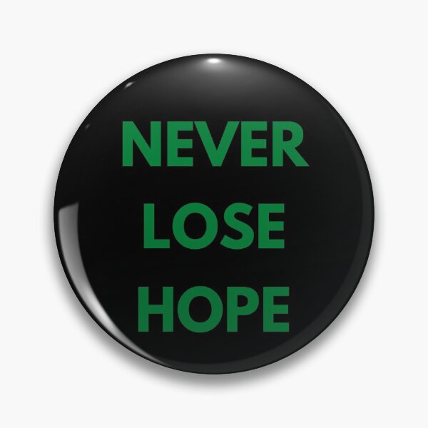 Item preview, Never Lose Hope - Green designed and sold by ryanwfraser.