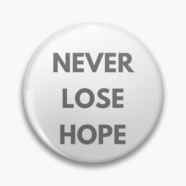 Item preview, Never Lose Hope - Gray designed and sold by ryanwfraser.