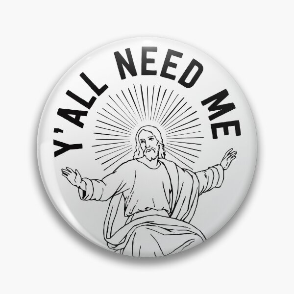 Item preview, Y'all Need Me, Funny Jesus Christian Meme designed and sold by AugustDesign.
