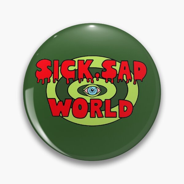 Item preview, Sick, Sad World designed and sold by shebopaloo.