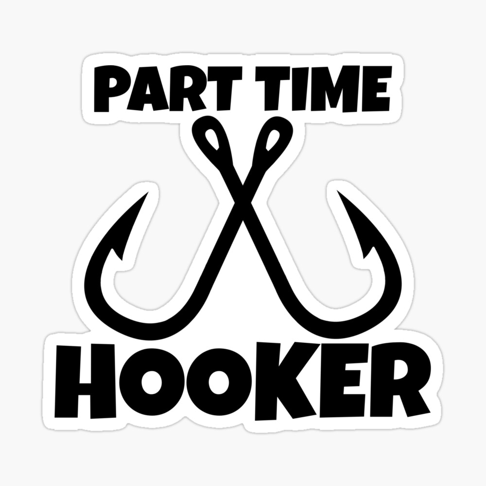 Part Time Hooker Art Board Print for Sale by trophyfishgear