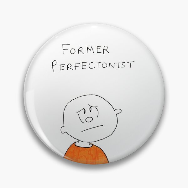 Item preview, Former Perfectionist designed and sold by Dippyman.