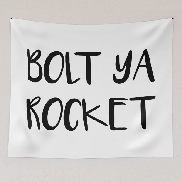 Item preview, BOLT YA ROCKET, Scots Language Phrase designed and sold by MacPean.