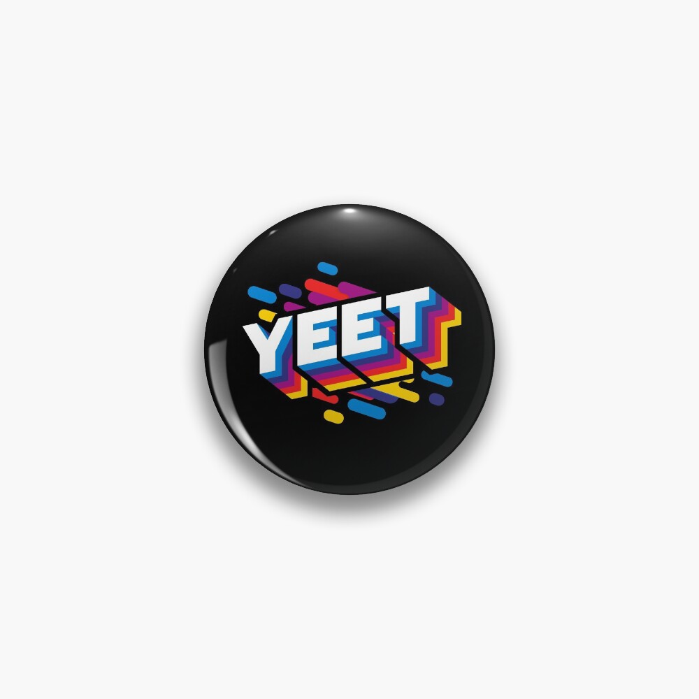 Yeet Trendy Meme Pin